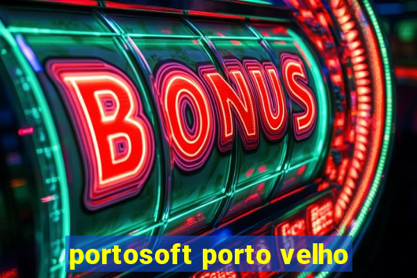 portosoft porto velho